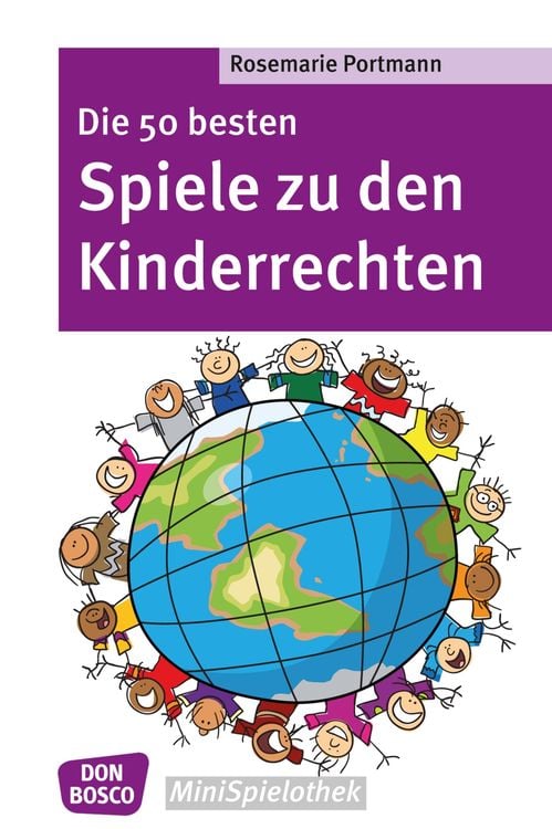 Bild vom Artikel Die 50 besten Spiele zu den Kinderrechten - eBook vom Autor Rosemarie Portmann
