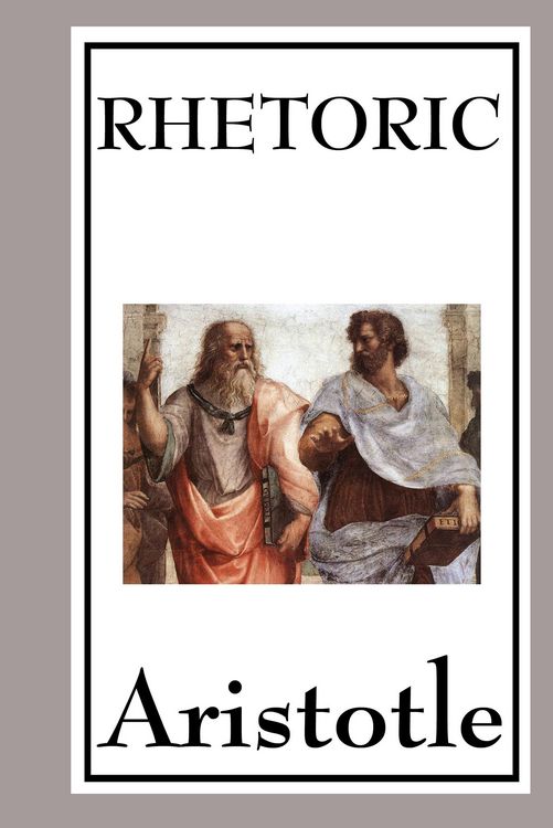 Produktbild: Rhetoric - A Foundational Work on Persuasion, Argument, and the Art of Public Speaking