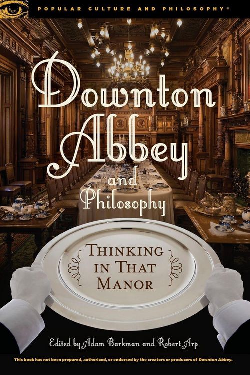 Produktbild: Downton Abbey and Philosophy