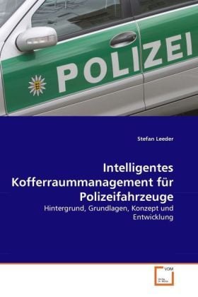 Produktbild: Leeder, S: Intelligentes Kofferraummanagement f&uuml;r Polizeifah