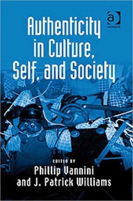 Produktbild: Williams, D: Authenticity in Culture, Self, and Society
