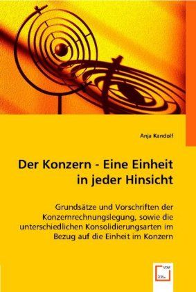 Produktbild: Kandolf, A: Der Konzern - Eine Einheit in jeder Hinsicht