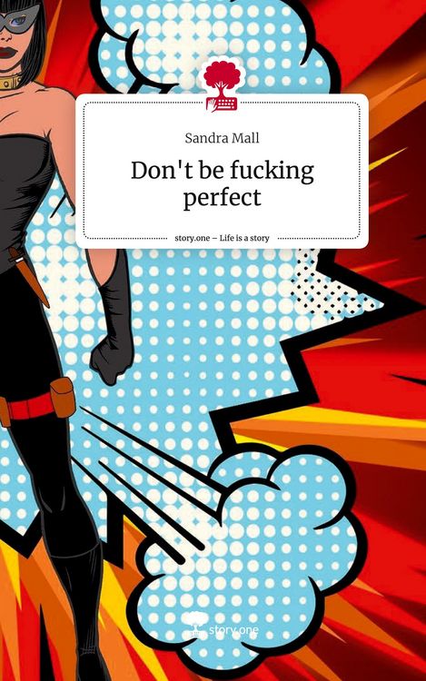 Produktbild: Don't be fucking perfect. Life is a Story - story.one
