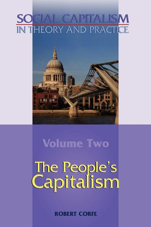 Produktbild: The People's Capitalism-- Volume 2 of Social Capitalism in Theory and Practice