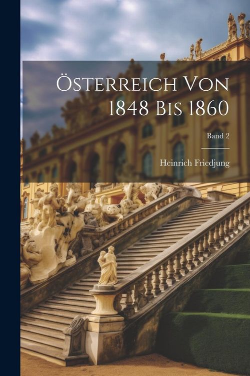 Produktbild: &Ouml;sterreich von 1848 bis 1860; Band 2