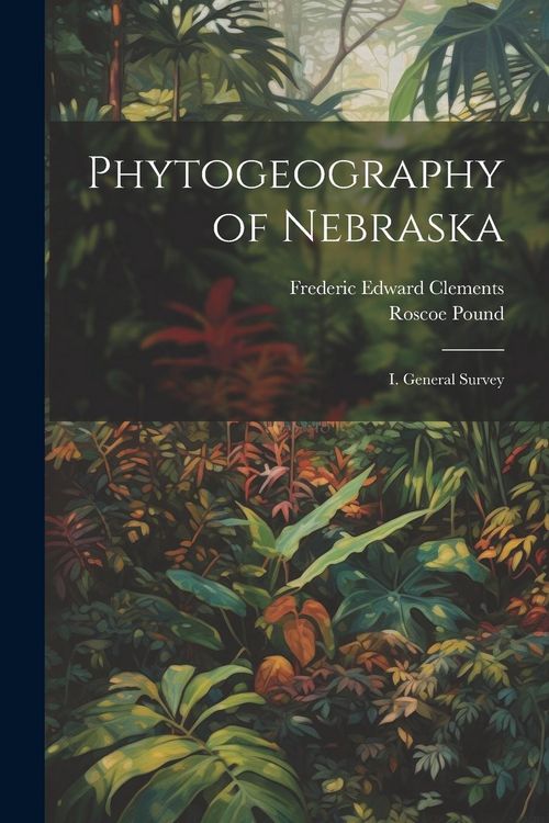Produktbild: Phytogeography of Nebraska: I. General Survey