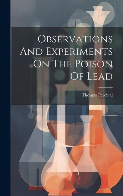 Produktbild: Observations And Experiments On The Poison Of Lead