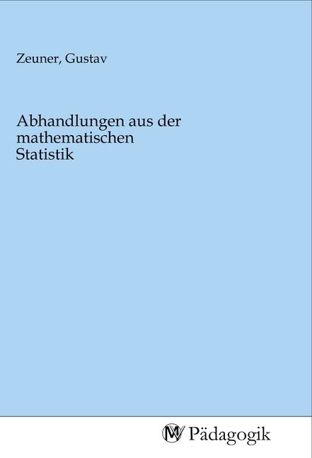 Produktbild: Abhandlungen aus der mathematischen Statistik