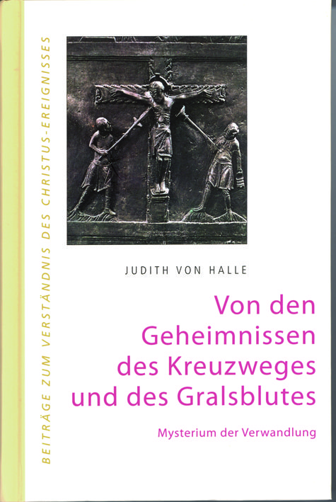 Produktbild: Von den Geheimnissen des Kreuzweges und des Gralsblutes. Mysterium der Verwandlung.