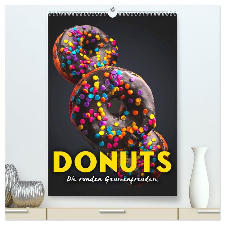 Produktbild: Donuts - Die runden Gaumenfreuden. (hochwertiger Premium Wandkalender 2026 DIN A2 hoch), Kunstdruck in Hochglanz