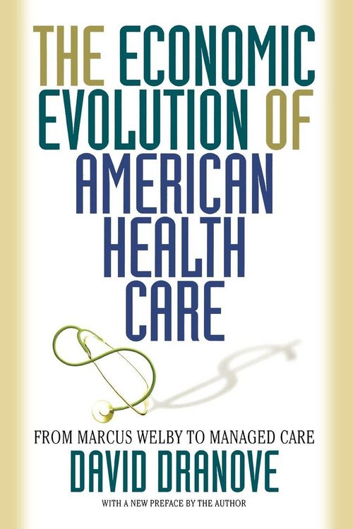 Produktbild: The Economic Evolution of American Health Care