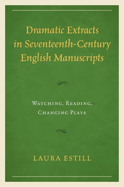 Produktbild: Estill, L: Dramatic Extracts in Seventeenth-Century English
