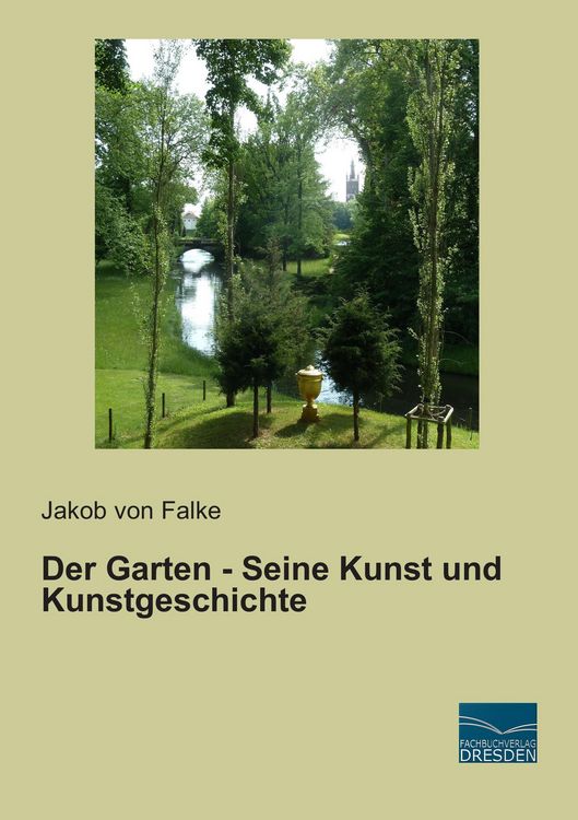 Produktbild: Der Garten - Seine Kunst und Kunstgeschichte