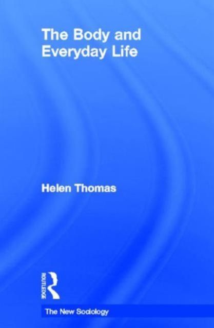 Produktbild: Thomas, H: The Body and Everyday Life