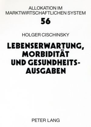 Produktbild: Lebenserwartung, Morbidit&auml;t und Gesundheitsausgaben