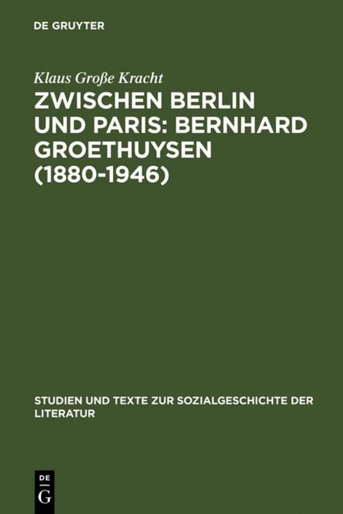 Produktbild: Zwischen Berlin und Paris: Bernhard Groethuysen (1880-1946)