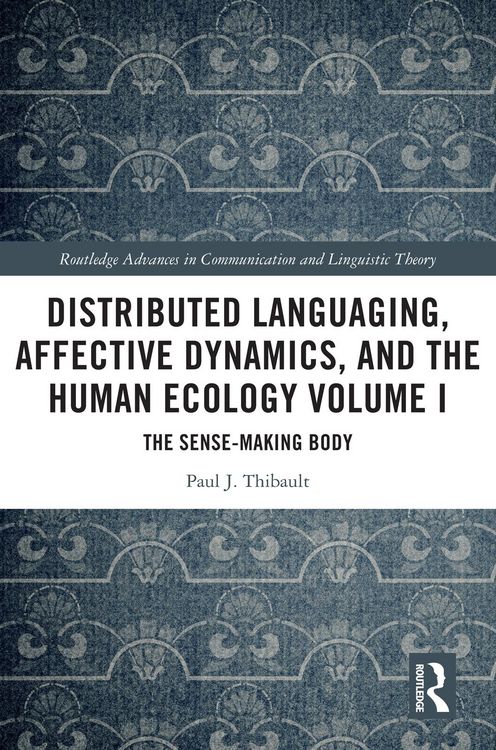 Produktbild: Distributed Languaging, Affective Dynamics, and the Human Ecology Volume I