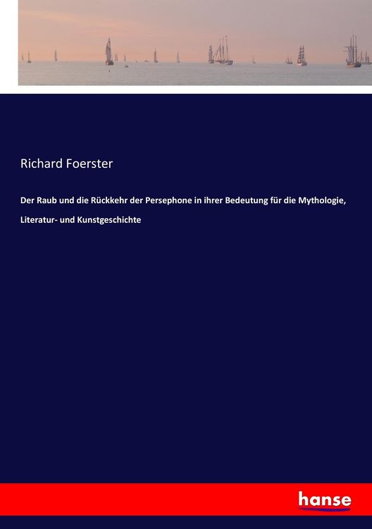 Produktbild: Der Raub und die R&uuml;ckkehr der Persephone in ihrer Bedeutung f&uuml;r die Mythologie, Literatur- und Kunstgeschichte