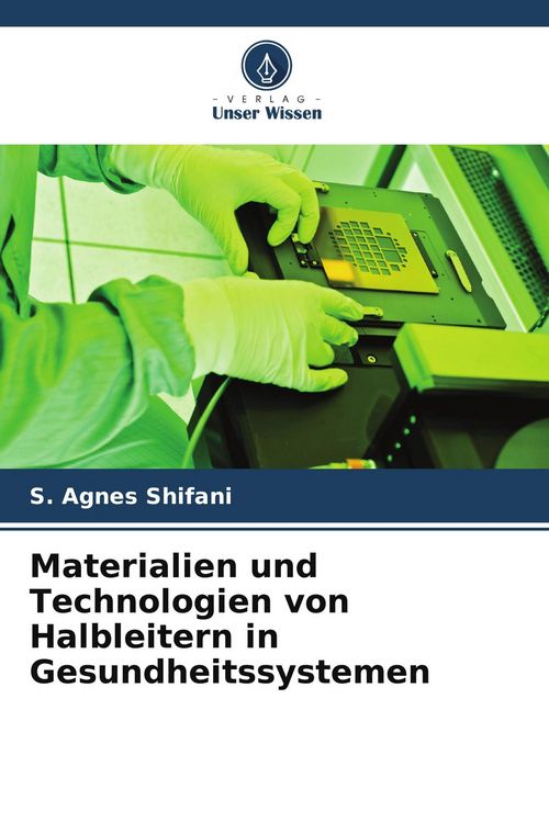 Produktbild: Materialien und Technologien von Halbleitern in Gesundheitssystemen