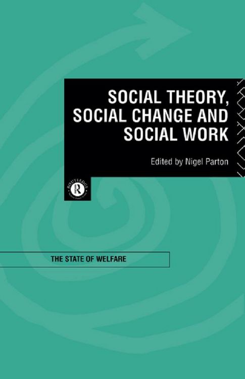 Produktbild: Social Theory, Social Change and Social Work