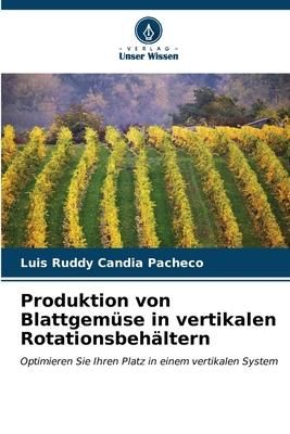 Produktbild: Produktion von Blattgem&uuml;se in vertikalen Rotationsbeh&auml;ltern