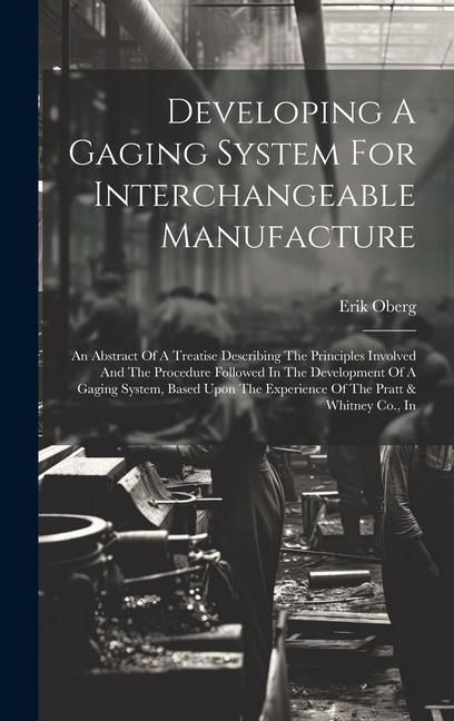 Produktbild: Developing A Gaging System For Interchangeable Manufacture