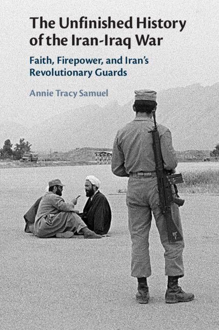 Produktbild: The Unfinished History of the Iran-Iraq War