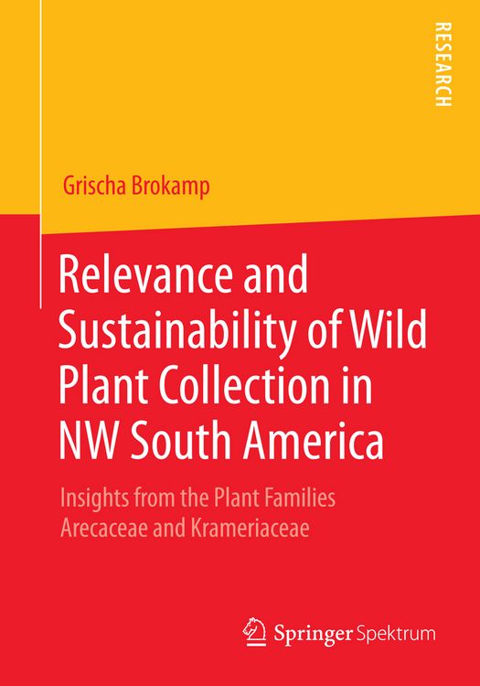 Produktbild: Relevance and Sustainability of Wild Plant Collection in NW South America