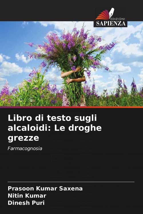 Produktbild: Libro di testo sugli alcaloidi: Le droghe grezze