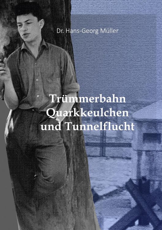 Produktbild: Tr&uuml;mmerbahn, Quarkkeulchen und Tunnelflucht