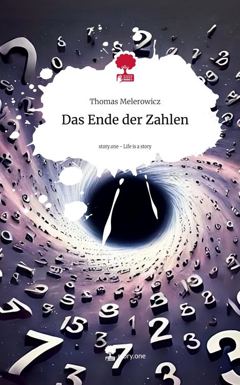 Produktbild: Das Ende der Zahlen. Life is a Story - story.one
