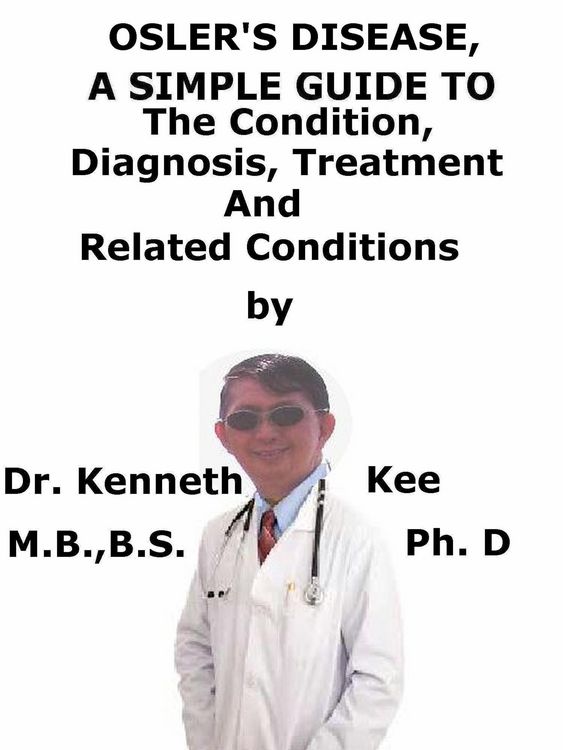 Produktbild: Osler's Disease, A Simple Guide To The Condition, Diagnosis, Treatment And Related Conditions