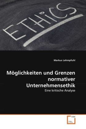 Produktbild: Lehmpfuhl, M: M&ouml;glichkeiten und Grenzen normativer Unternehm