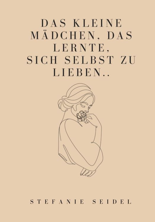 Produktbild: Das kleine M&auml;dchen, das lernte, sich zu lieben...