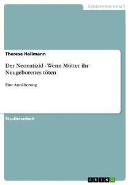 Produktbild: Der Neonatizid - Wenn M&uuml;tter ihr Neugeborenes t&ouml;ten