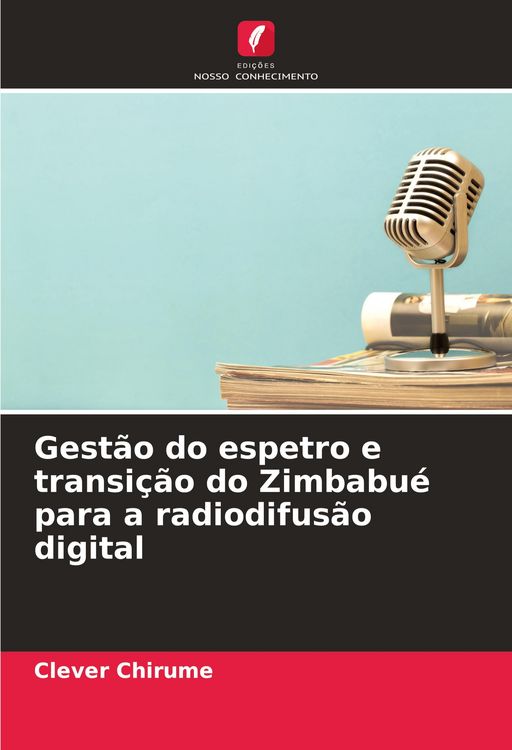 Produktbild: Gest&atilde;o do espetro e transi&ccedil;&atilde;o do Zimbabu&eacute; para a radiodifus&atilde;o digital