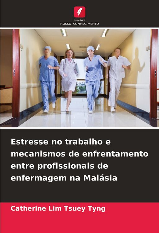 Produktbild: Estresse no trabalho e mecanismos de enfrentamento entre profissionais de enfermagem na Mal&aacute;sia