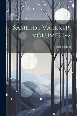 Produktbild: Samlede Vaerker, Volumes 1-2
