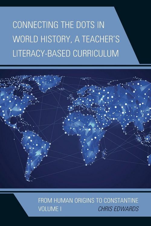 Produktbild: Connecting the Dots in World History, A Teacher's Literacy-Based Curriculum