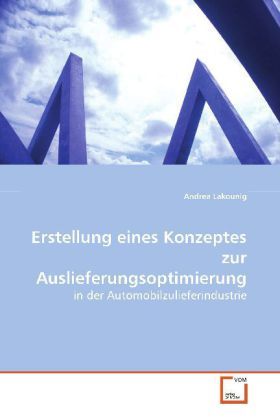 Produktbild: Lakounig, A: Erstellung eines Konzeptes zur Auslieferungsopt