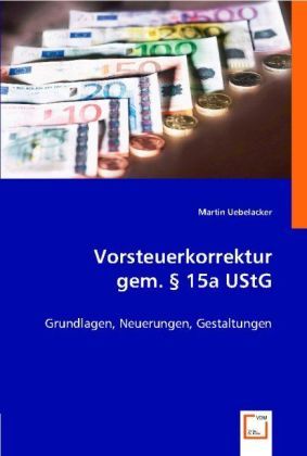 Produktbild: Uebelacker, M: Vorsteuerkorrektur gem. &sect; 15a UStG