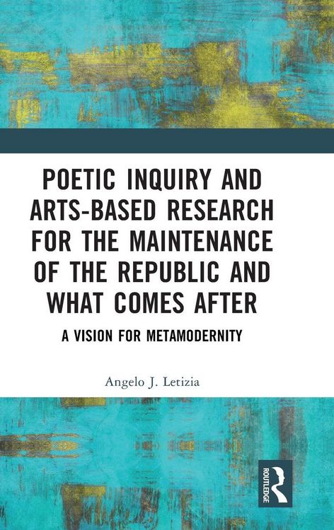 Produktbild: Poetic Inquiry and Arts-Based Research for the Maintenance of the Republic and What Comes After