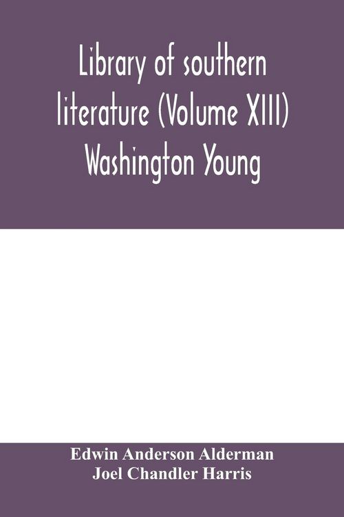 Produktbild: Library of southern literature (Volume XIII) Washington Young