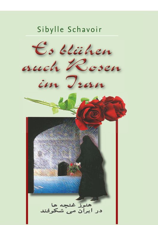 Produktbild: Es bl&uuml;hen auch Rosen im Iran