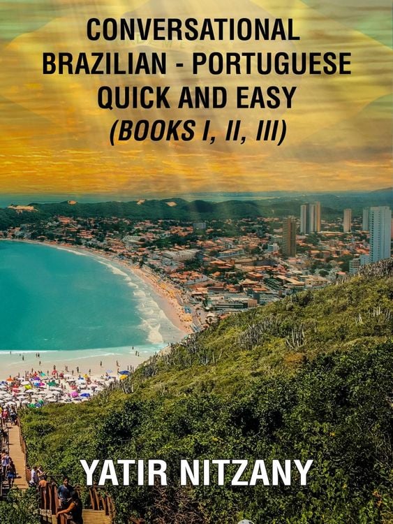 Produktbild: Conversational Brazilian Portuguese Quick and Easy - Books I, II, and III
