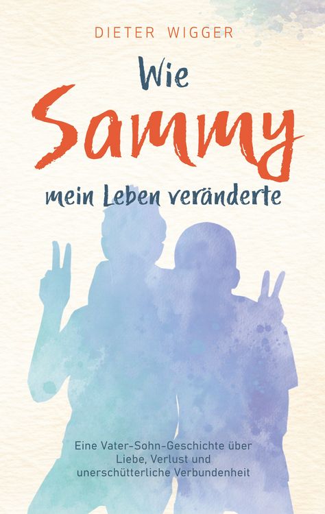 Produktbild: Wie Sammy mein Leben ver&auml;nderte