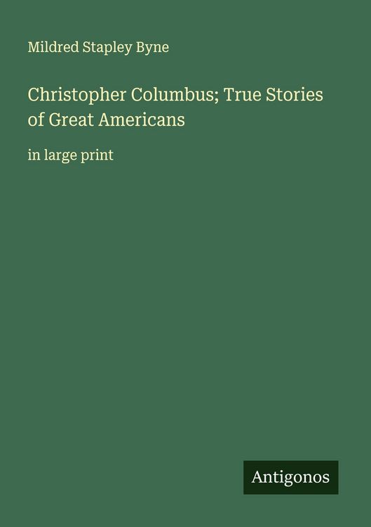 Produktbild: Christopher Columbus; True Stories of Great Americans