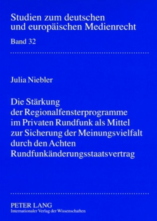 Produktbild: Die St&auml;rkung der Regionalfensterprogramme im Privaten Rundfunk als Mittel zur Sicherung der Meinungsvielfalt durch den Achten Rundfunk&auml;nderungsstaatsv