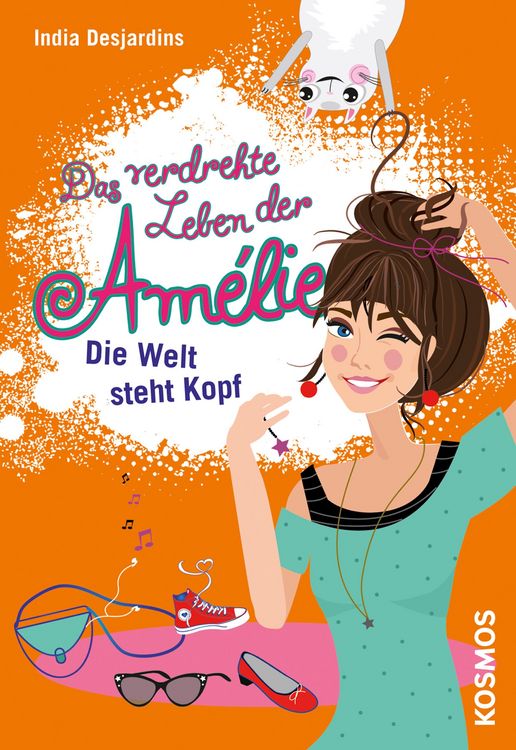 Produktbild: Das verdrehte Leben der Am&eacute;lie, 4, Die Welt steht Kopf