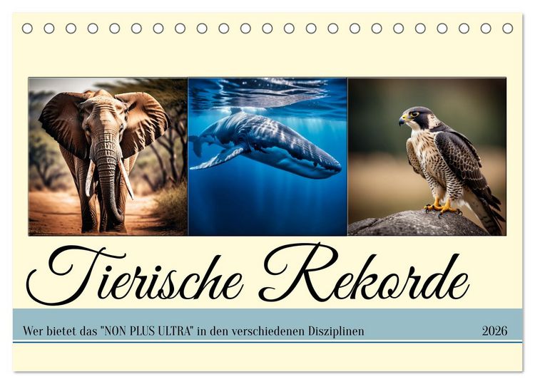 Produktbild: Tierische Rekorde (Tischkalender 2026 DIN A5 quer), CALVENDO Monatskalender
